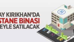 Kırıkhan’da 8 katlı hastane binası satışa çıkarıldı