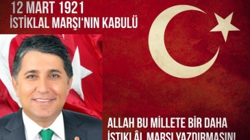 BAŞKAN YAVUZ; İSTİKLAL MARŞIMIZ TÜRK MİLLETİNİN HÜRRİYET VE İSTİKLAL RUHUDUR.!