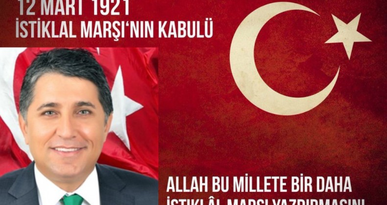 BAŞKAN YAVUZ; İSTİKLAL MARŞIMIZ TÜRK MİLLETİNİN HÜRRİYET VE İSTİKLAL RUHUDUR.!