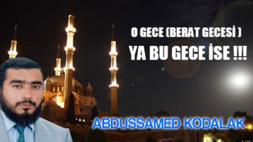 O GECE (Berat gecesi )YA BU GECE İSE !!!