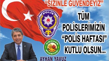 Başkan Yavuz; “Tüm Polislerimizin Polis Haftası ve Polis Günü Kutlu Olsun”