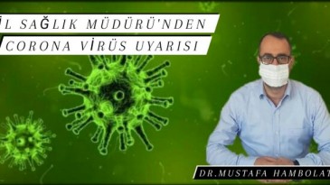 İl Sağlık Müdüründen Hatay Halkına CORONA VİRÜS Uyarısı