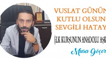 VUSLAT GÜNÜN KUTLU OLSUN SEVGİLİ HATAY