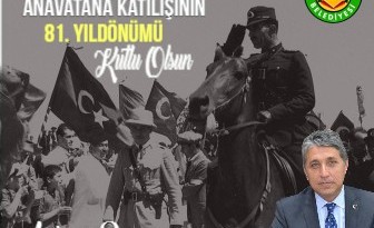 BAŞKAN YAVUZ; “HATAY’IN ANAVATANA KATILIŞININ 81.YILDÖNÜMÜ KUTLU OLSUN”