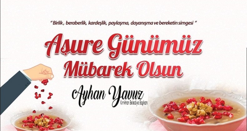 BAŞKAN YAVUZ; “AŞURE; PAYLAŞMA, DAYANIŞMA, BİRLİKTELİK, SEVGİ VE BEREKETTİR.