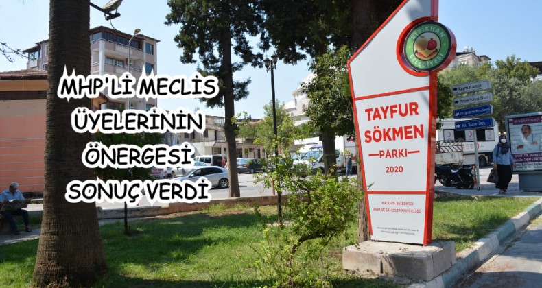 BELEDİYE ÜSTÜNDEKİ PARKA ‘TAYFUR SÖKMEN’ İSMİ VERİLDİ