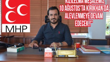 “İSTİKLAL İÇİN BİRLİK İSTİKBAL İÇİN DİRLİK KAZANAN TÜRKİYE OLACAK”
