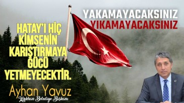 “HATAY HALKI DEVLET OLMAYI DEĞİL, MİLLET OLMAYI TERCİH ETMİŞ BİR MİLLETTİR.”