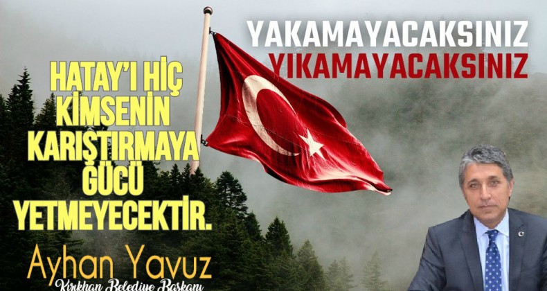 “HATAY HALKI DEVLET OLMAYI DEĞİL, MİLLET OLMAYI TERCİH ETMİŞ BİR MİLLETTİR.”