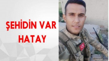 ŞEHİDİN VAR HATAY !!!