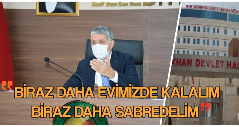 YAVUZ; “KIRIKHAN’DAKİ PANDEMİ, DÜŞME EĞİLİMİNE GİRMİŞTİR.”