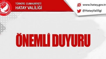 HATAY VALİLİĞİ 15 GÜN BOYUNCA YASAKLADI