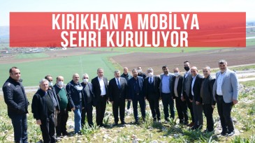 YAYMAN; “YENİ MOBİLYACILAR SİTESİ İLE KIRIKHAN, HATAY’IN GÖZ BEBEĞİ OLACAK”