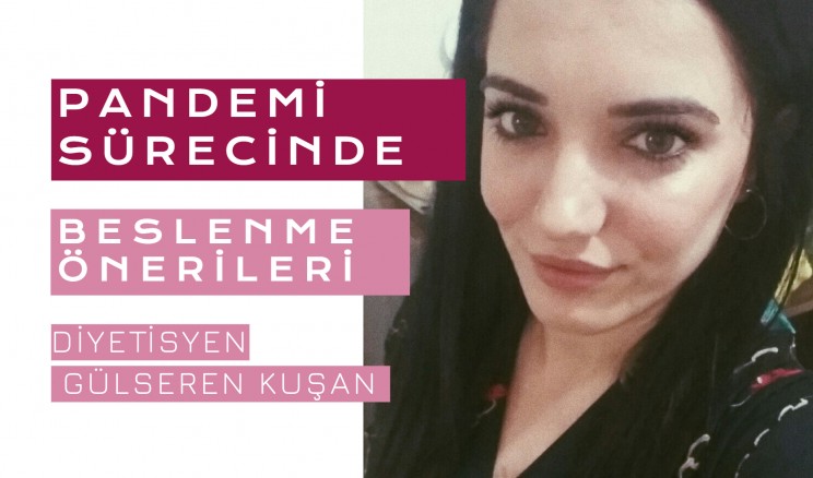 PANDEMİ SÜRECİNDE  BESLENME ÖNERİLERİ
