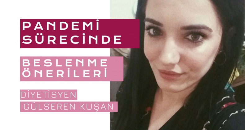 PANDEMİ SÜRECİNDE BESLENME ÖNERİLERİ