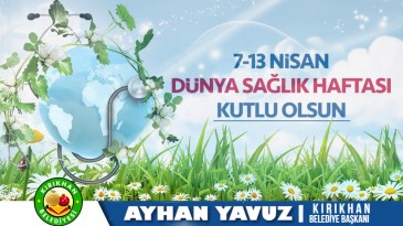 BAŞKAN YAVUZ; “TÜM İNSANLIĞA SAĞLIKLI VE HUZURLU BİR YAŞAM DİLERİM”