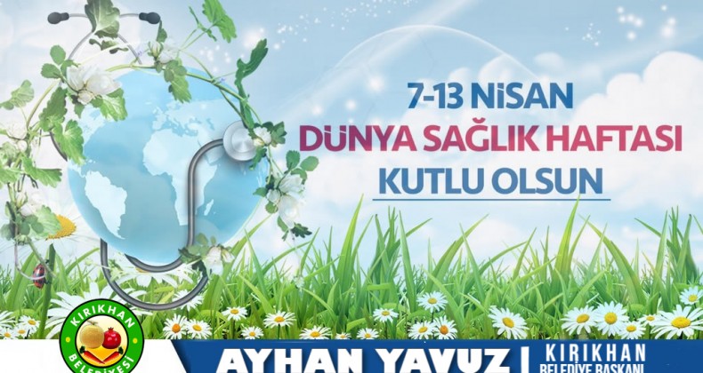 BAŞKAN YAVUZ; “TÜM İNSANLIĞA SAĞLIKLI VE HUZURLU BİR YAŞAM DİLERİM”