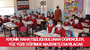 KRONİK RAHATSIZLIĞI BULUNAN ÖĞRENCİLER, YÜZ YÜZE EĞİTİMDE MAZERETLİ SAYILACAK