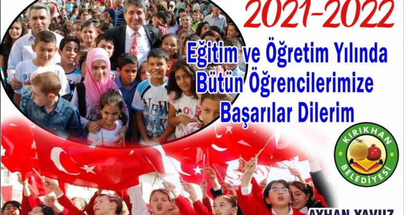 YAVUZ; “2021 -2022 EĞİTİM VE ÖĞRETİM YILI HAYIRLI OLSUN”