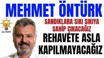 ÖNTÜRK ”REHAVETE ASLA KAPILMAYACAĞIZ”