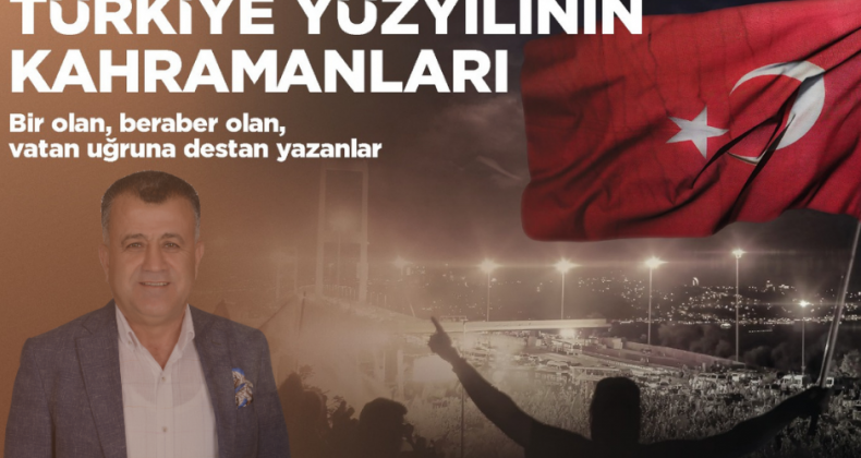 BAŞKAN HACIOĞLU’NDAN 15 TEMMUZ MESAJI