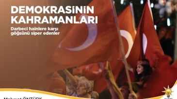 BAŞKAN ÖNTÜRK’ÜN 15 TEMMUZ MESAJI