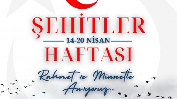 BAŞKAN ÇELİK; “PEYGAMBERLİKTEN SONRA GELEN EN YÜCE MAKAM ŞEHİTLİKTİR”
