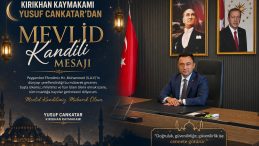 KIRIKHAN KAYMAKAMI YUSUF CANKATAR’DAN MEVLİD KANDİLİ MESAJI