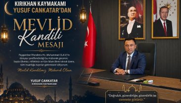 KIRIKHAN KAYMAKAMI YUSUF CANKATAR’DAN MEVLİD KANDİLİ MESAJI