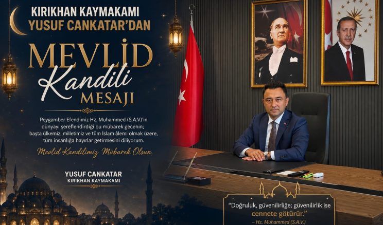 KIRIKHAN KAYMAKAMI YUSUF CANKATAR’DAN MEVLİD KANDİLİ MESAJI