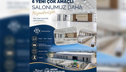 HBB’NİN 6 YENİ ÇOK AMAÇLI SALONU HATAY’IN HİZMETİNDE
