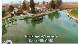 Bizim Çamsarı köyünün bir Karadilli Gölü vardır ki sormayın…