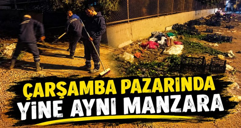 KIRIKHAN ÇARŞAMBA PAZARI’NDA YİNE AYNI MANZARA! TEMİZLİK İŞÇİLERİNİN EMEĞİNE SAYGI NEREDE?